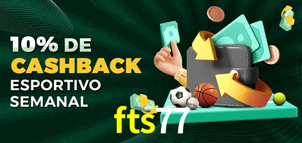 10% de bônus de cashback na fts77